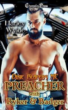 Preacher (Dixie Reapers MC): with Ryker & Badger - Book #5 of the Dixie Reapers MC