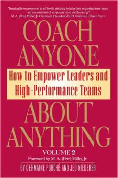 Paperback Coach Anyone About Anything: How to Empower Leaders & High Performance Teams Book