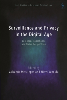 Surveillance and Privacy in the Digital Age: European, Transatlantic and Global Perspectives