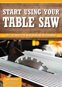 Smart Guide: Using Your Table Saw: Safety Tips and Project Setup for Quality Results