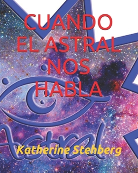 Paperback Cuando El Astral Nos Habla [Spanish] Book