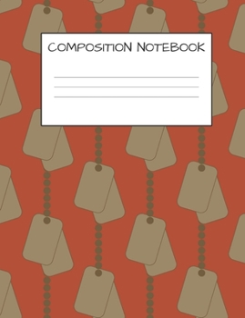 Paperback Composition Notebook: Dog Tags Cover for Kids Military Families, Elementary School Wide Ruled 120 Pages Book