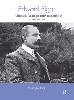Hardcover Edward Elgar: A Thematic Catalogue and Research Guide Book