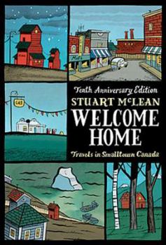 Paperback Welcome Home 10th Anniversary Edition: Travels in Smalltown Canada Book