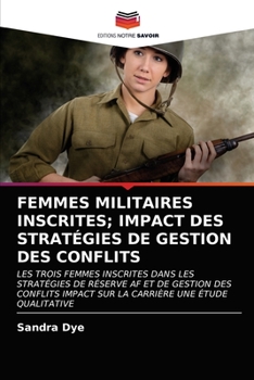 Paperback Femmes Militaires Inscrites; Impact Des Stratégies de Gestion Des Conflits [French] Book