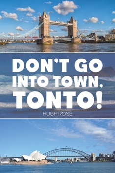 Paperback Don't Go Into Town, Tonto! Book