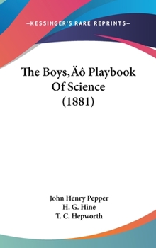 Hardcover The Boys' Playbook Of Science (1881) Book