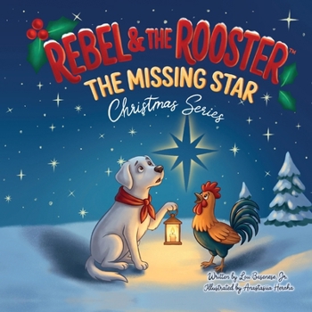 The Missing Star (Rebel & The Rooster Christmas Series)