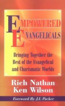 Paperback Empowered Evangelicals: Bringing Together the Best of the Evangelical and Charismatic Worlds Book