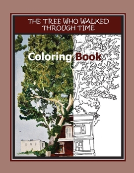 Paperback The Tree Who Walked Through Time Coloring Book