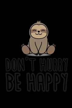 Paperback Don't Hurry be happy: 6x9 120 pages blank - Your personal Diary Book