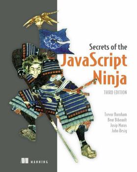 Paperback Secrets of the JavaScript Ninja, Third Edition Book