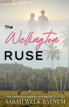 The Wellington Ruse (The Wellington Equestrians)
