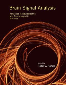 Hardcover Brain Signal Analysis: Advances in Neuroelectric and Neuromagnetic Methods Book