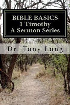 Paperback BIBLE BASICS 1 Timothy A Sermon Series Book