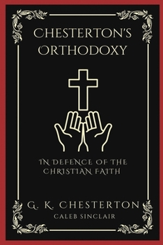 Paperback Chesterton's Orthodoxy: In Defence of the Christian Faith (Grapevine Press) Book