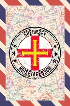 Guernsey Reisetagebuch: A5 Reise Journal I Notizbuch I Urlaubs Planer I Road trip Planer I Travel notebook I 6X9 Pocket journal I Geschenk für Backpacker (German Edition)