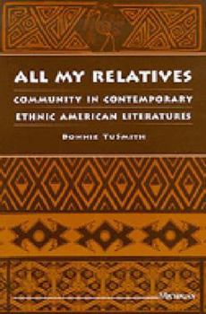 Paperback All My Relatives: Community in Contemporary Ethnic American Literatures Book