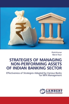 Paperback Strategies of Managing Non-Performing Assets of Indian Banking Sector Book