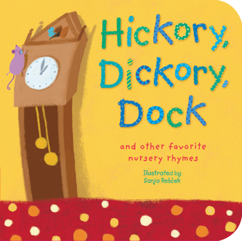 Board book Hickory, Dickory, Dock: And Other Favorite Nursery Rhymes Book