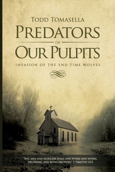 Paperback Predators in Our Pulpits: Invasion of the End Time Wolves Book