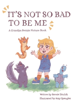 Hardcover It's Not So Bad to Be Me Book
