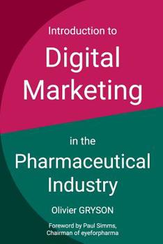 Paperback Introduction to digital marketing in the pharmaceutical industry Book