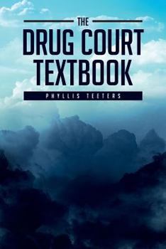 Paperback The Drug Court Textbook Book