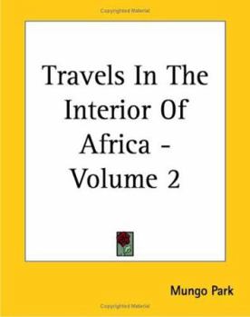 Paperback Travels In The Interior Of Africa - Volume 2 Book