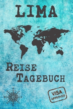 Paperback Lima Reise Tagebuch: Notizbuch 120 Seiten DIN A5 - St?dtereise Urlaubsplaner Reisetagebuch Abschiedsgeschenk Stadt Reise [German] Book