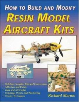 Paperback How to Build and Modify Resin Aircraft Model Kits Book
