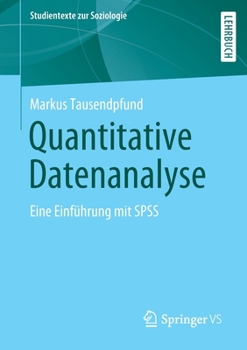 Paperback Quantitative Datenanalyse: Eine Einführung Mit SPSS [German] Book