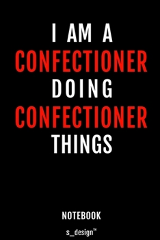 Notebook for Confectioners / Confectioner: awesome handy Note Book [120 blank lined ruled pages]