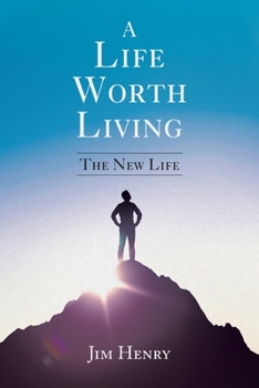 Paperback A Life Worth Living: The New Life Book