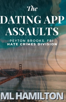 The Dating App Assaults