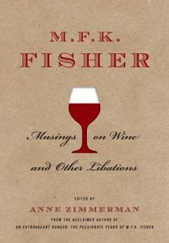 Hardcover M.F.K. Fisher: Musings on Wine and Other Libations Book