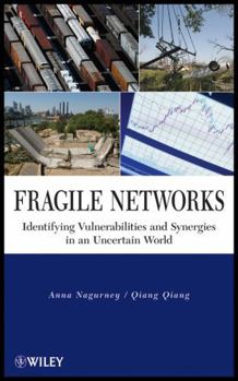 Hardcover Fragile Networks: Identifying Vulnerabilities and Synergies in an Uncertain World Book