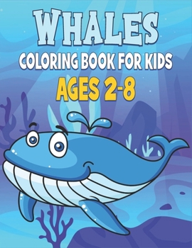 Whale Coloring Book For Kids: Amazing Whale Designs