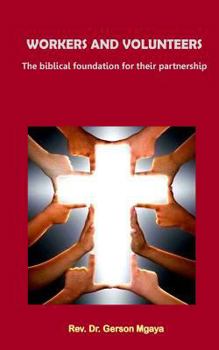 Paperback Workers and Volunteers: The foundation for their partnership Book