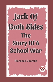 Paperback Jack Of Both Sides The Story Of A School War Book