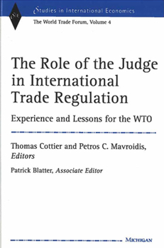 Hardcover The Role of the Judge in International Trade Regulation: Experience and Lessons for the Wto Book