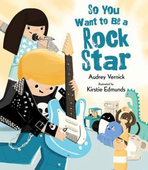 Hardcover So You Want to Be a Rock Star Book