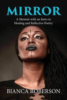 Paperback Mirror: A Memoir with an Intro to Healing and Reflective Poetry Book