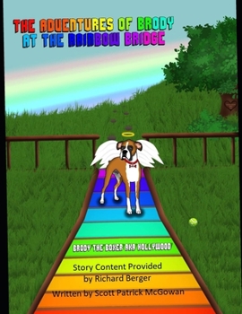 Paperback The Adventures of Brody at The Rainbow Bridge Book