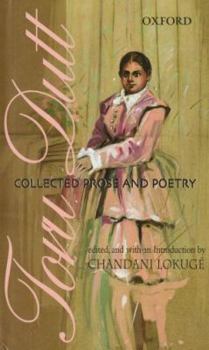 Hardcover Toru Dutt: Collected Prose and Poetry Book