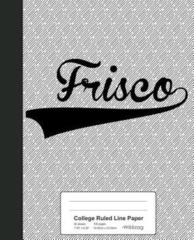 Paperback College Ruled Line Paper: FRISCO Notebook Book