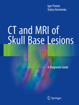 Hardcover CT and MRI of Skull Base Lesions: A Diagnostic Guide Book