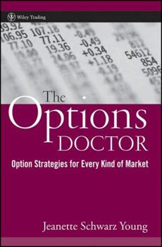 The Options Doctor: Option Strategies for Every Kind of Market (Wiley Trading)