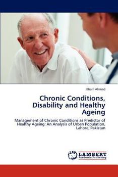 Paperback Chronic Conditions, Disability and Healthy Ageing Book