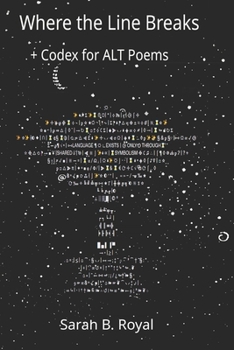 Paperback Where the Line Breaks: + Codex for ALT Poems Book